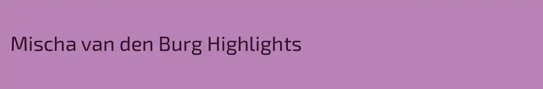 Mischa van den Burg Highlights